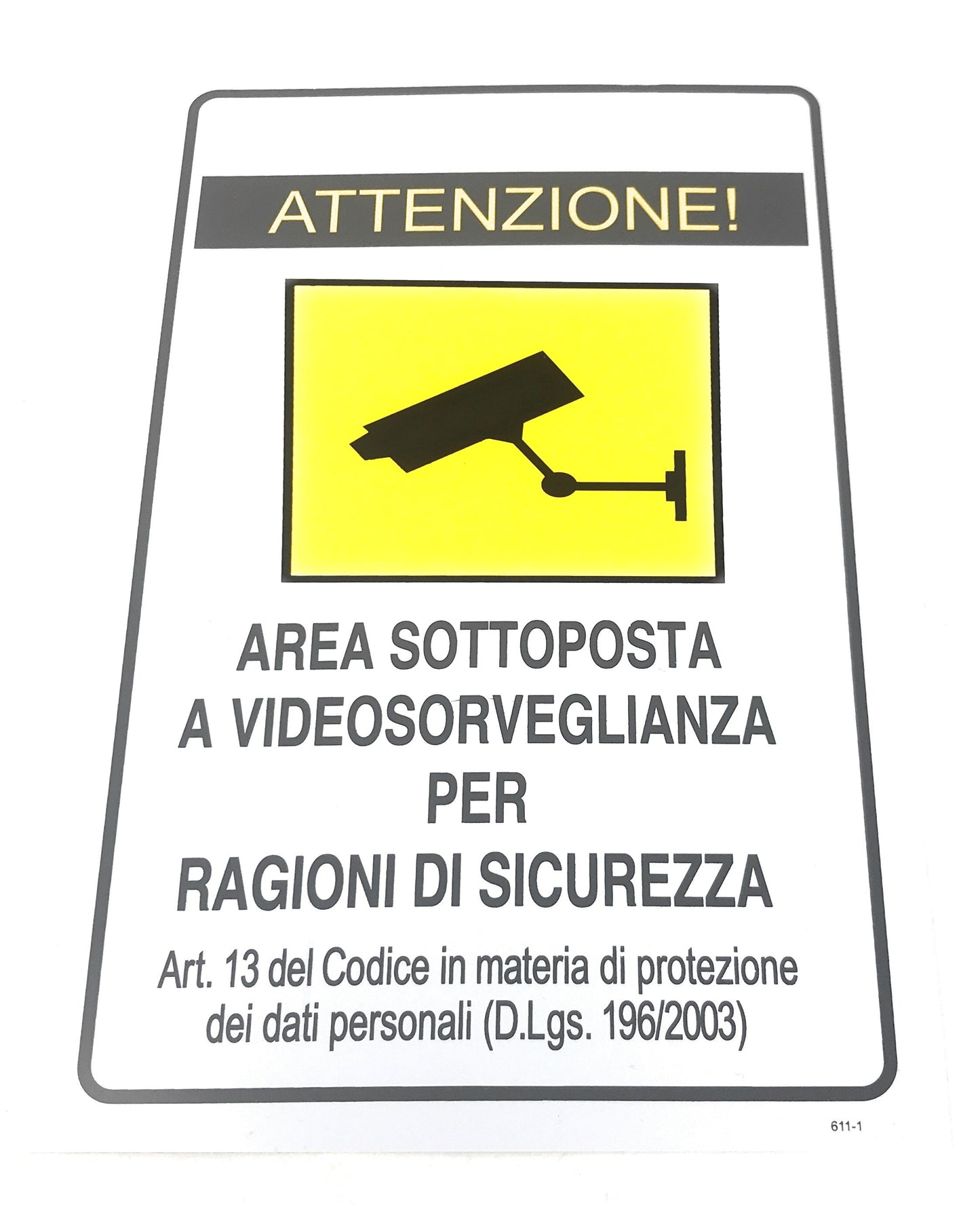 Cartello Di Sicurezza Attenzione Area Sottoposta A Videosorveglianza X Esterno
